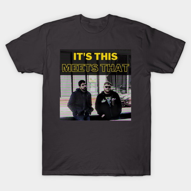 It's This Meets That Podcast Classic Cover Art T-Shirt by It's This Meets That